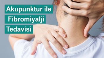 Akupunktur ile Fibromiyalji Tedavisi