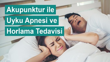 Akupunktur ile Uyku Apnesi ve Horlama Tedavisi